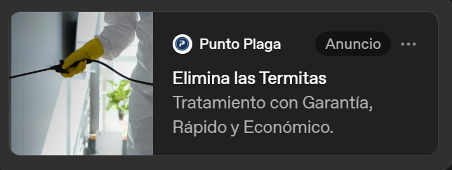 Anuncio de Punto Plaga en ChatGPT: «Elimina las Termitas. Tratamiento con Garantía, Rápido y Económico.»
